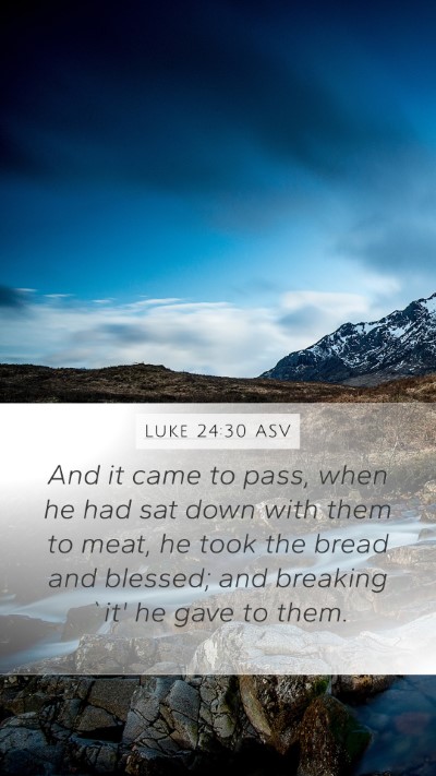 Luke 24:30 ASV Bible Verse Image