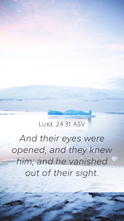 Luke 24:31 ASV Bible Verse Image