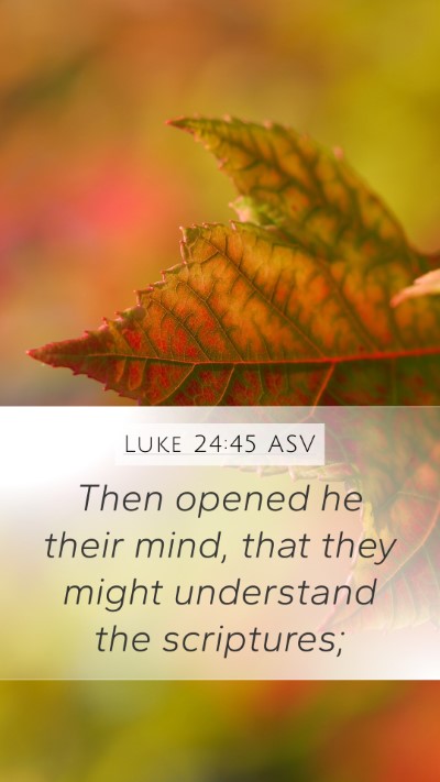 Luke 24:45 ASV Bible Verse Image