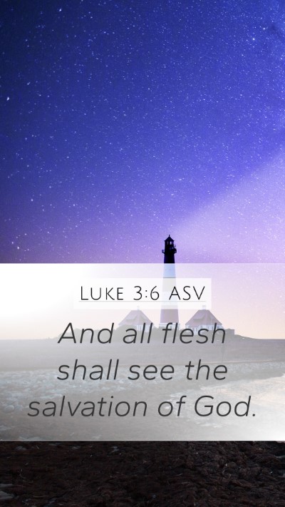 Luke 3:6 ASV Bible Verse Image