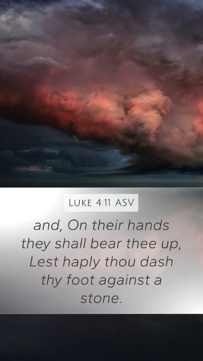 Luke 4:11 ASV Bible Verse Image