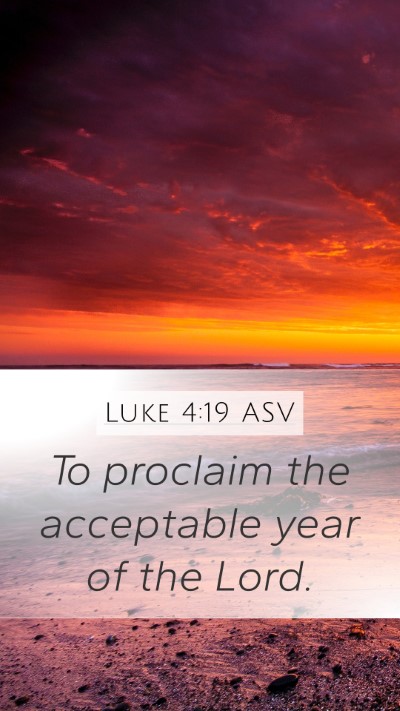 Luke 4:19 ASV Bible Verse Image