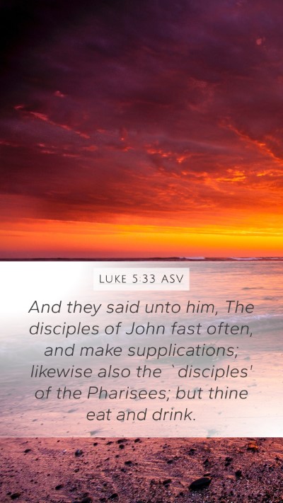 Luke 5:33 ASV Bible Verse Image