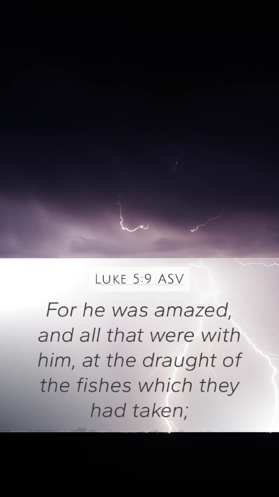 Luke 5:9 ASV Bible Verse Image
