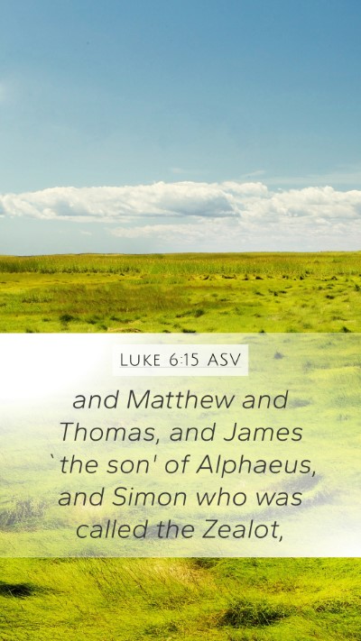 Luke 6:15 ASV Bible Verse Image