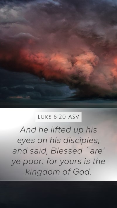 Luke 6:20 ASV Bible Verse Image