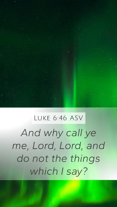 Luke 6:46 ASV Bible Verse Image