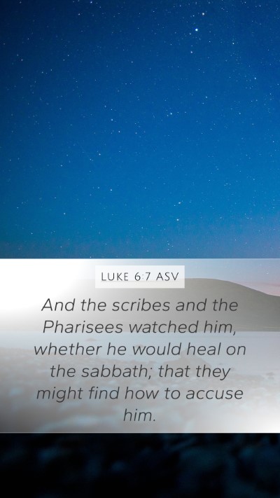 Luke 6:7 ASV Bible Verse Image
