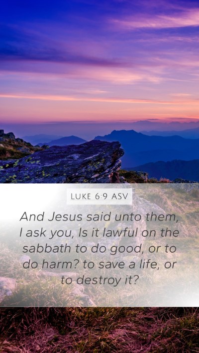 Luke 6:9 ASV Bible Verse Image