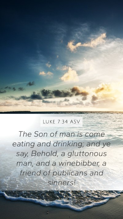 Luke 7:34 ASV Bible Verse Image