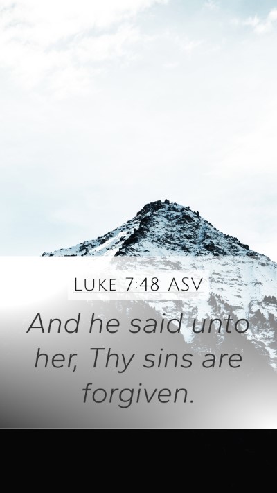 Luke 7:48 ASV Bible Verse Image