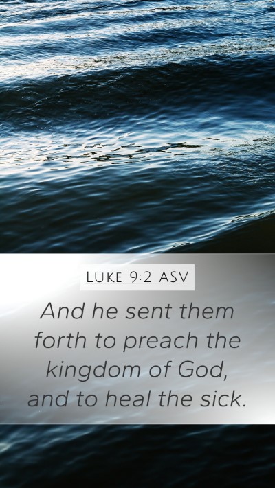 Luke 9:2 ASV Bible Verse Image