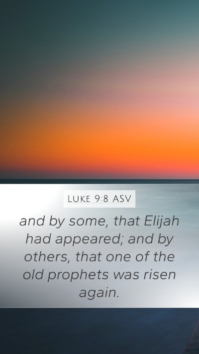 Luke 9:8 ASV Bible Verse Image