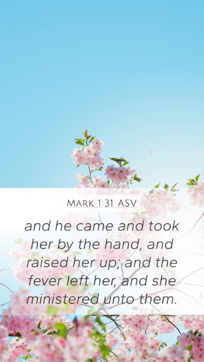 Mark 1:31 ASV Bible Verse Image