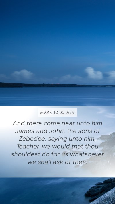 Mark 10:35 ASV Bible Verse Image