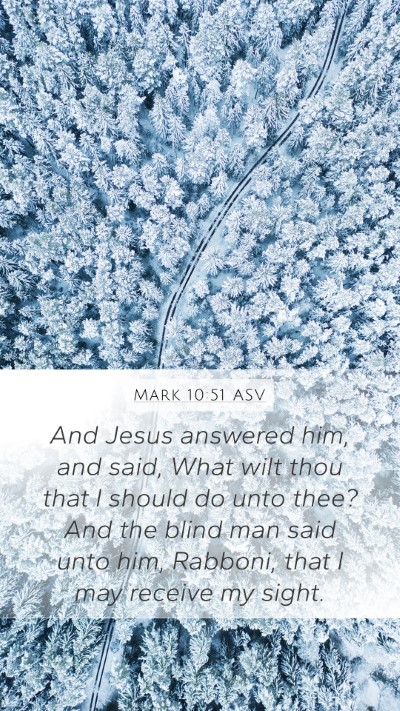 Mark 10:51 ASV Bible Verse Image