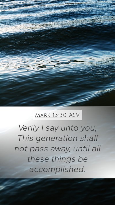 Mark 13:30 ASV Bible Verse Image