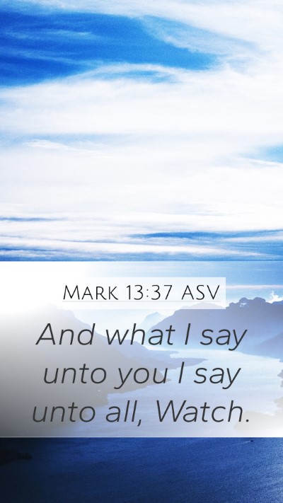 Mark 13:37 ASV Bible Verse Image