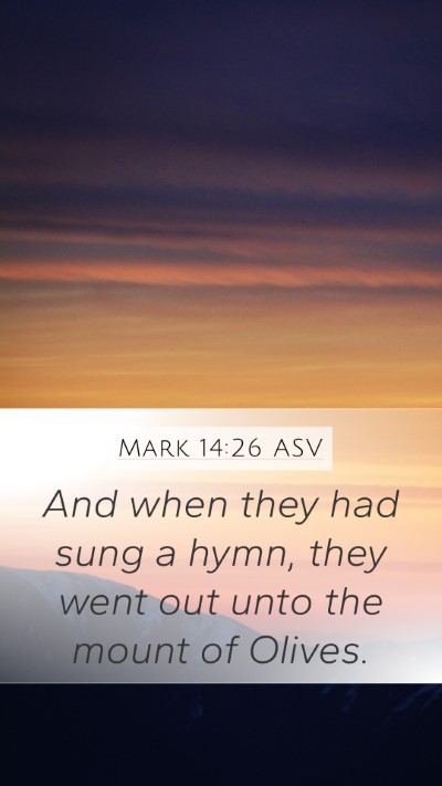 Mark 14:26 ASV Bible Verse Image