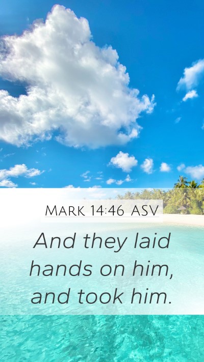 Mark 14:46 ASV Bible Verse Image