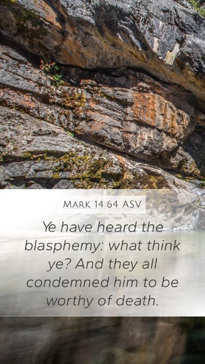 Mark 14:64 ASV Bible Verse Image