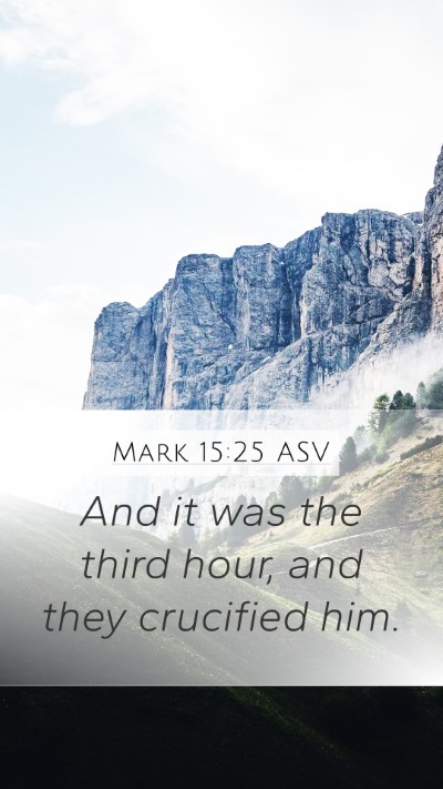 Mark 15:25 ASV Bible Verse Image