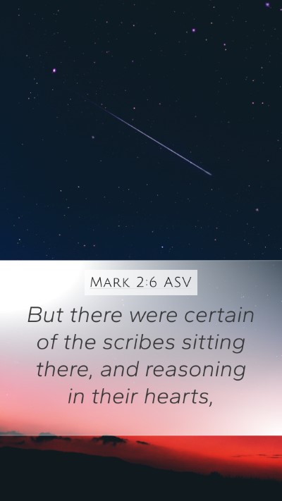 Mark 2:6 ASV Bible Verse Image