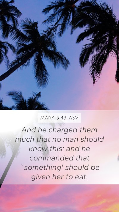Mark 5:43 ASV Bible Verse Image