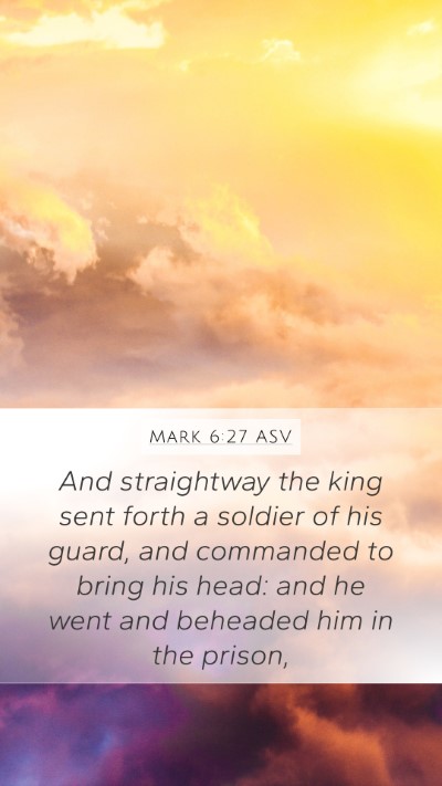 Mark 6:27 ASV Bible Verse Image