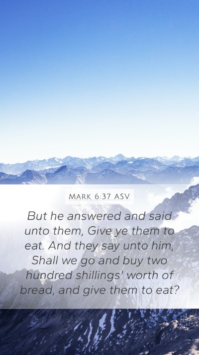 Mark 6:37 ASV Bible Verse Image