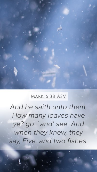 Mark 6:38 ASV Bible Verse Image