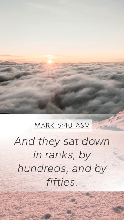 Mark 6:40 ASV Mobile Phone Wallpaper - And they sat down in ranks, by hundreds, and by - Mobile Bible Verse Wallpaper
