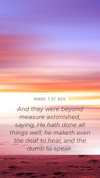 Mark 7:37 ASV Bible Verse Image