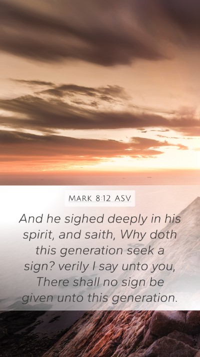 Mark 8:12 ASV Bible Verse Image
