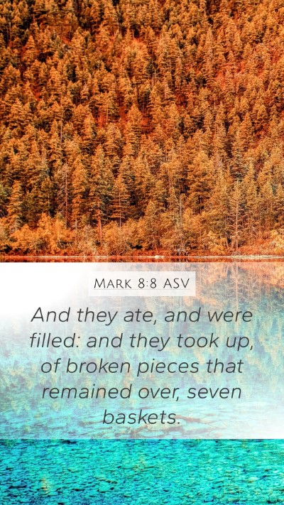 Mark 8:8 ASV Bible Verse Image