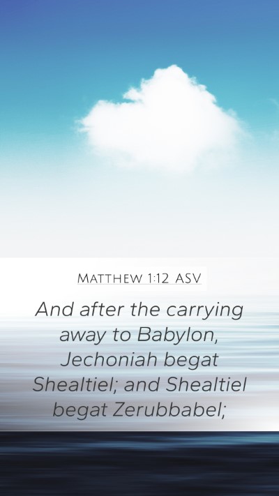 Matthew 1:12 ASV Bible Verse Image