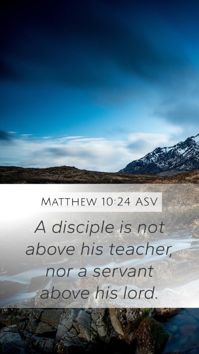 Matthew 10:24 ASV Bible Verse Image