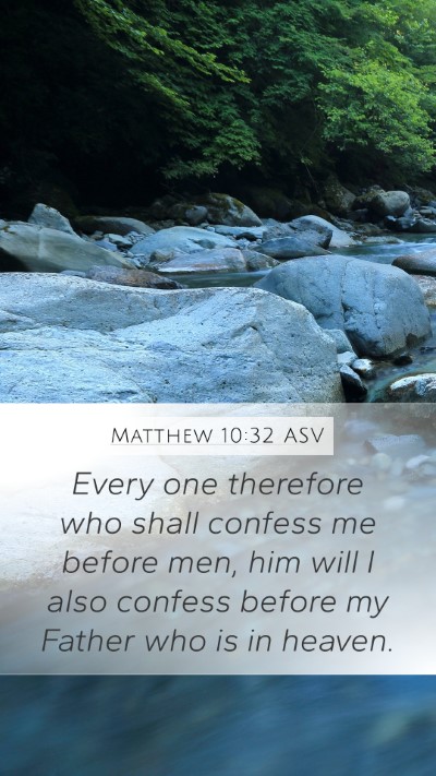 Matthew 10:32 ASV Bible Verse Image