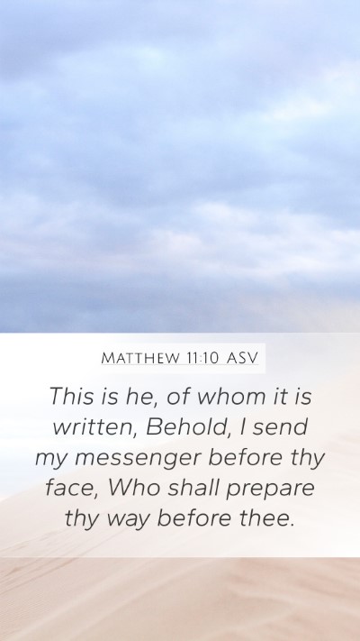 Matthew 11:10 ASV Mobile Phone Wallpaper - This is he, of whom it is written, Behold, I send - Mobile Bible Verse Wallpaper