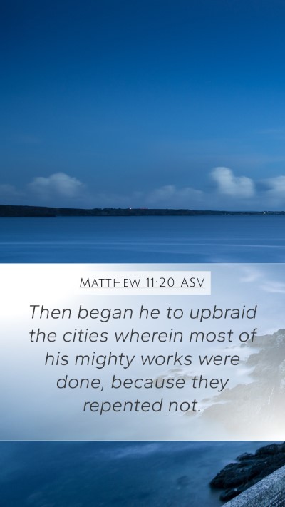 Matthew 11:20 ASV Bible Verse Image