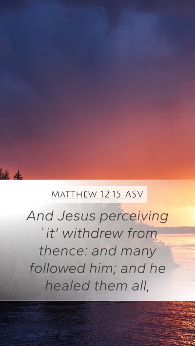 Matthew 12:15 ASV Bible Verse Image
