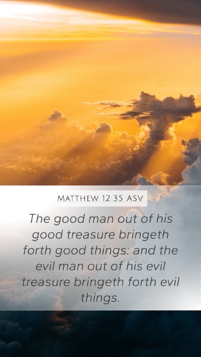Matthew 12:35 ASV Bible Verse Image
