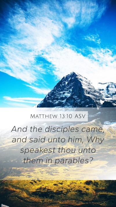 Matthew 13:10 ASV Bible Verse Image