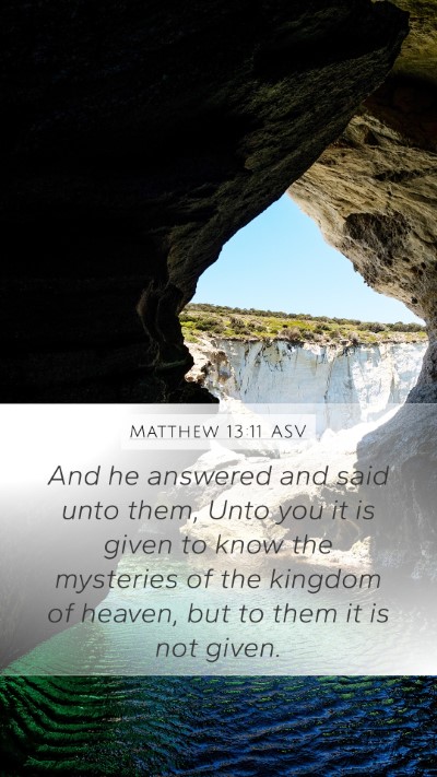 Matthew 13:11 ASV Bible Verse Image