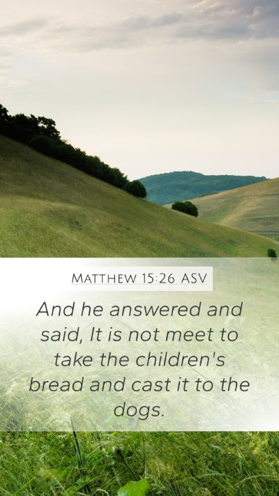 Matthew 15:26 ASV Bible Verse Image