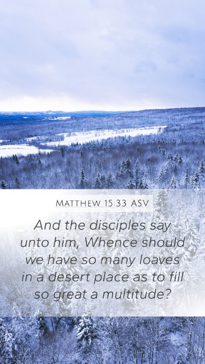 Matthew 15:33 ASV Bible Verse Image