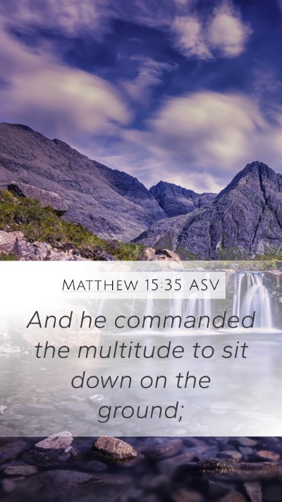 Matthew 15:35 ASV Bible Verse Image