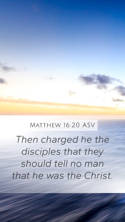 Matthew 16:20 ASV Bible Verse Image