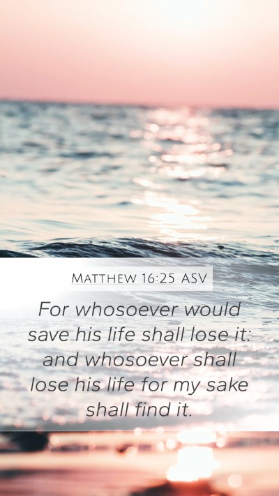 Matthew 16:25 ASV Bible Verse Image