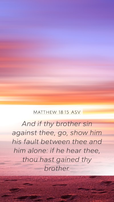 Matthew 18:15 ASV Bible Verse Image